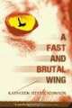 A Fast and Brutal Wing, Kathleen Jeffrie Johnson 