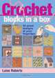 Crochet Blocks in a Box: 50 Great Designs at Your Fingertips, Luise Roberts 