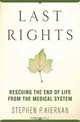 Last Rights: Rescuing the End of Life from the Medical System, Stephen P. Kiernan 