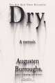 Dry: A Memoir, Augusten Burroughs 