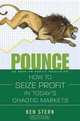 Pounce: How to Seize Profit in Today