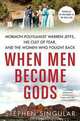 When Men Become Gods: Mormon Polygamist Warren Jeffs, His Cult of Fear, and the Women Who Fought Back, Stephen Singular 