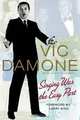 Singing Was the Easy Part, Vic Damone 