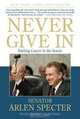 Never Give In: Battling Cancer in the Senate, Sen. Arlen Specter 