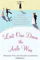 Last One Down the Aisle Wins: 10 Keys to a Fabulous Single Life Now and an Even Better Marriage Later, Shannon Fox, Celeste Liversidge 
