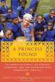 A Princess Found: An American Family, an African Chiefdom, and the Daughter Who Connected Them All, Sarah Culberson, Tracy Trivas 