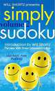 Will Shortz Presents Simply Sudoku Volume 2: 150 Fast, Fun Puzzles, Will Shortz 