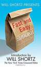 Will Shortz Presents Fast and Easy Sudoku: 150 Fun Puzzles, 