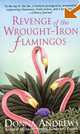 Revenge of the Wrought-Iron Flamingos, Donna Andrews 