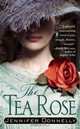 The Tea Rose, Jennifer Donnelly 