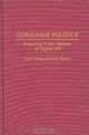 Consumer Politics: Protecting Public Interests on Capitol Hill (Contributions in Political Science), Ardith Maney, Loree Bykerk 