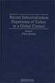 Recent Industrialization Experience of Turkey in a Global Context: (Contributions in Economics and Economic History), Fikret Senses 