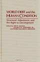 World Debt and the Human Condition: Structural Adjustment and the Right to Development (Studies in Human Rights), Ved P. Nanda, George W. Shepherd, Eileen McCarthy-Arnolds 