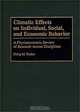 Climatic Effects on Individual, Social, and Economic Behavior : A Physioeconomic Review of Research Across Disciplines (Bibliographies and Indexes in Geography), Philip M. Parker 