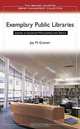 Exemplary Public Libraries : Lessons in Leadership, Management, and Service (Libraries Unlimited Library Management Collection), Joy M. Greiner 