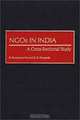 NGOs in India: A Cross-Sectional Study (Contributions in Sociology), R. Sooryamoorthy, K. D. Gangrade 