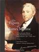 The Papers of James Monroe : A Documentary History of the Presidential Tours of James Monroe, 1817, 1818, 1819 Volume 1 (Papers of James Monroe), 