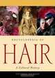 Encyclopedia of Hair: A Cultural History, Victoria Sherrow 