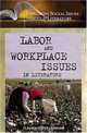 Labor and Workplace Issues in Literature (Exploring Social Issues through Literature), Claudia Durst Johnson 