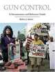 Gun Control: A Documentary and Reference Guide, Robert J. Spitzer 