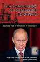 The Consolidation of Dictatorship in Russia: An Inside View of the Demise of Democracy, Joel M. Ostrow, Georgiy A. Satarov, Irina M. Khakamada 