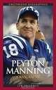 Peyton Manning: A Biography (Greenwood Biographies), Lewis H. Freedman 