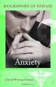 Anxiety (Biographies of Disease), Cheryl Winning Ghinassi 