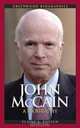 John McCain: A Biography (Greenwood Biographies), Elaine S. Povich 