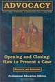 Opening and Closing: How to Present a Case, Roger Haydock, John Sonsteng 