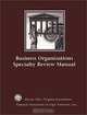 Business Organization Specialty Review Manual, Denise A. Hill, Virginia, J.D. Koerselman 
