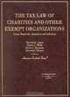 The Tax Law of Charities and Other Exempt Organizations: Cases, Materials, Questions and Activities (American Casebook Series), Steven J. Willis 