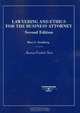 Lawyering and Ethics for the Business Lawyer (American Casebook), Marc I. Steinberg 