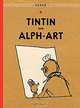 The Adventures of Tintin: Tintin and Alph-Art, Herge 