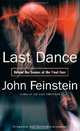 Last Dance: Behind the Scenes at the Final Four, John Feinstein 
