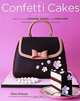 The Confetti Cakes Cookbook: Spectacular Cookies, Cakes, and Cupcakes from New York City
