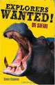 Explorers Wanted!: On Safari (Explorers Wanted!), Simon Chapman 