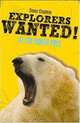 Explorers Wanted!: At the North Pole (Explorers Wanted), Simon Chapman 