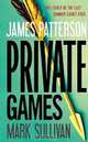Private Games, James Patterson, Mark Sullivan 