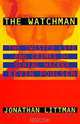 The Watchman : The Twisted Life and Crimes of Serial Hacker Kevin Poulsen, Jonathan Littman 