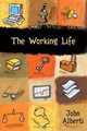 The Working Life, John Alberti 