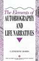 The Elements of Autobiography and Life Narratives (Elements of Composition Series), Catherine L. Hobbs 