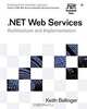 .NET Web Services: Architecture and Implementation with .NET, Keith Ballinger 