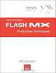 Macromedia Flash MX Production Techniques, MD Dundon 