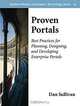 Proven Portals: Best Practices for Planning, Designing, and Developing Enterprise Portals, Dan Sullivan 