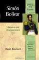 Simon Bolivar: Liberation and Disappointment (Library of World Biography Series), David Bushnell 