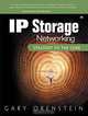 IP Storage Networking: Straight to the Core, Gary Orenstein 
