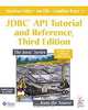 JDBC API Tutorial and Reference, Third Edition, Maydene Fisher, Jon Ellis, Jonathan Bruce 