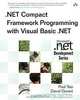 .NET Compact Framework Programming with Visual Basic .NET (MICROSOFT NET DEVELOPMENT SERIES), Paul Yao, David Durant 
