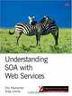 Understanding SOA with Web Services (Independent Technology Guides), Eric Newcomer 