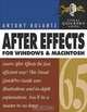 After Effects 6.5 for Windows and Macintosh: Visual QuickPro Guide (Visual Quickpro Guide), Antony Bolante 